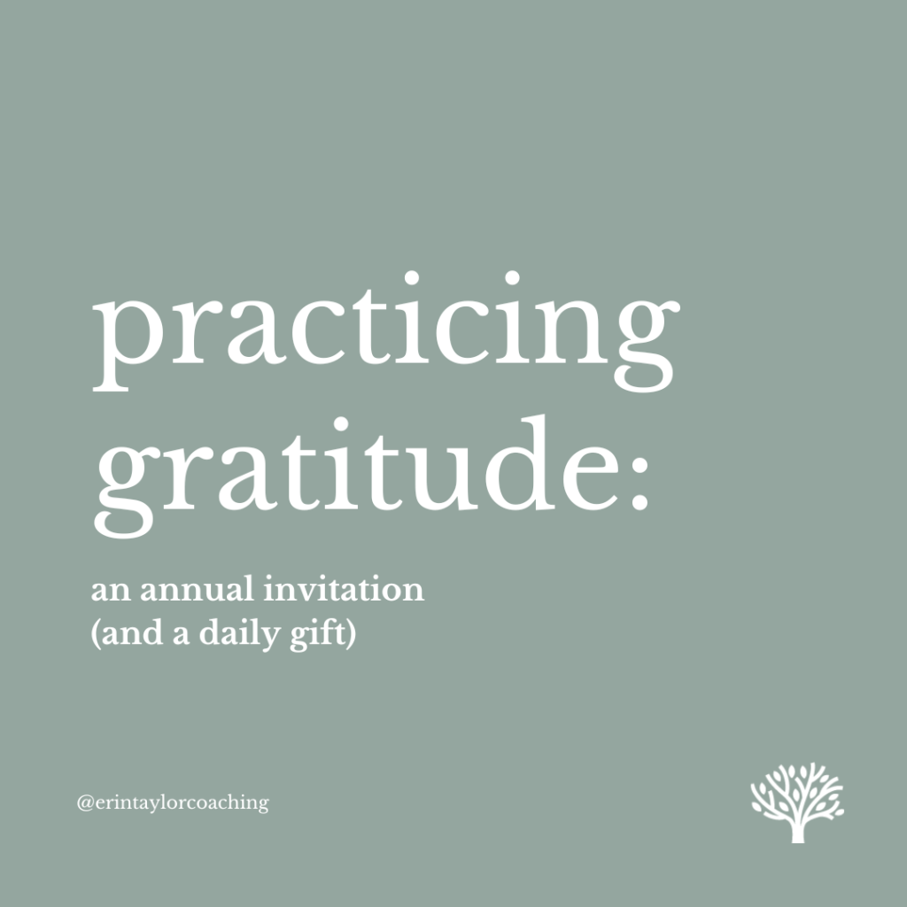 Practicing Gratitude: An annual invitation and a daily gift
