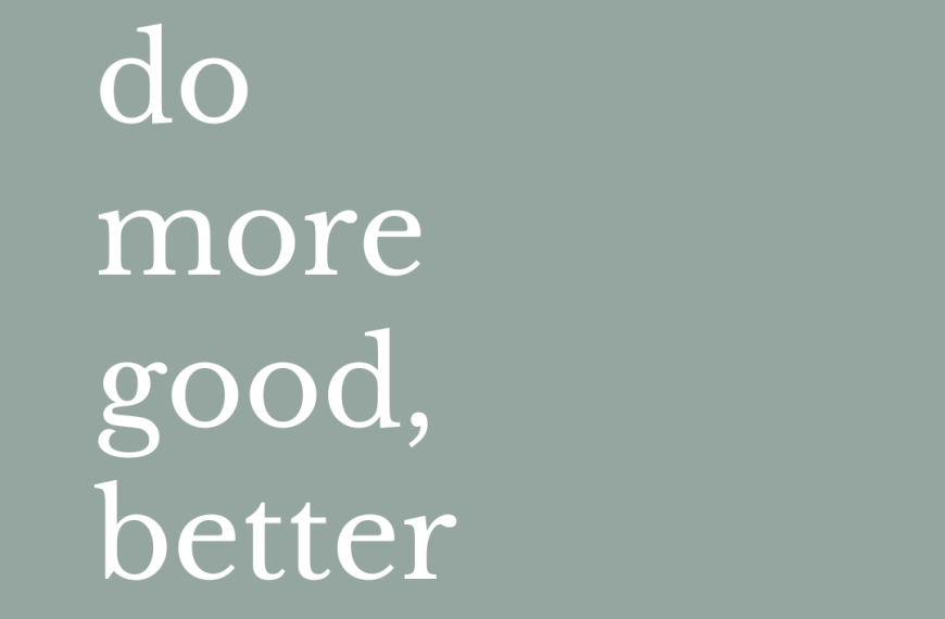Do More Good, Better